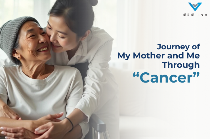 Journey of My Mother and Me Through Cancer